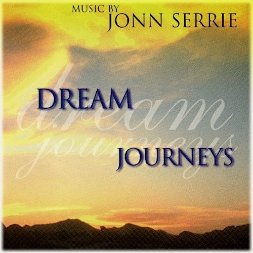 Dream Journeys - John Serrie